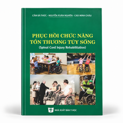 Phục Hồi Chức Năng Tổn Thương Tủy Sống - Nhiều tác giả