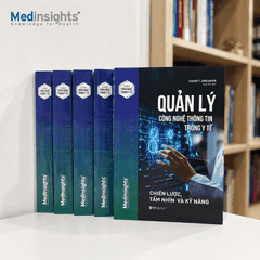 Quản Lý Công Nghệ Thông Tin Trong Y Tế: Chiến lược, tầm nhìn và kĩ năng -  Susan T. Snedaker