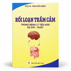 Rối Loạn Trầm Cảm Trong Bệnh Lý Tiêu Hoá Dạ Dày - Ruột - PGS.TS Trần Hữu Bình