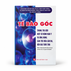 Tế Bào Gốc Trong Trị Liệu Một Số Bệnh Nan Y Và Ứng Dụng Làm Trẻ Hóa Làn Da, Kéo Dài Tuổi Thọ - VS. GS. TSKH. BS. Đái Duy Ban; PGS.TS. Trần Nhân Thắng; TS. Đoàn Thị Thanh Hương; NCSH. Phạm Lê Anh Tuấn;