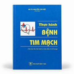 Thực Hành Bệnh Tim Mạch -  GS. TS. Nguyễn Lân Việt