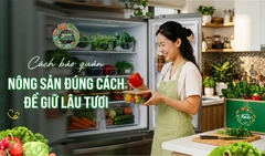 Cách bảo quản nông sản đúng cách để giữ trọn độ tươi