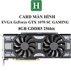 CARD MÀN HÌNH GAMING EVGA GeForce GTX 1070 SC GAMING, 8GB GDDR5 256bit, hàng zin tháo máy BH 6 tháng