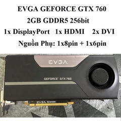 CARD MÀN HÌNH EVGA GTX 760 SC ACX COOLER, 2GB - 4GB DDR5 256bit, hàng tháo máy BH 6 tháng