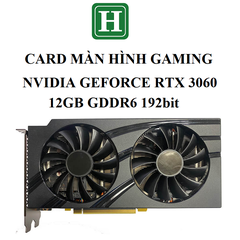 Card màn hình NVIDIA GEFROCE RTX 3060 12GB GDDR6 192bit, hàng zin tháo máy BH 6 tháng