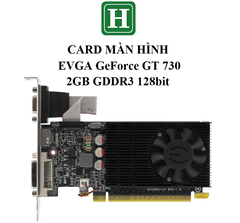 Card màn hình EVGA GeForce GT 730 2GB GDDR3 128bit, hàng zin tháo máy BH 6 tháng