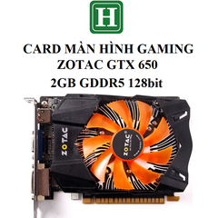 Card màn hình Gaming ZOTAC GTX 650 2GB GDDR5 128bit, hàng zin tháo máy BH 6 tháng