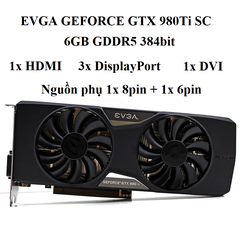 CARD MÀN HÌNH EVGA GTX 980Ti SC - 6GB