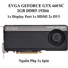 Card màn hình EVGA GTX 660Ti, 2GB GDDR5 192bit, hàng tháo máy BH 6 tháng