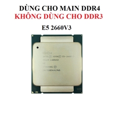 CPU Xeon E5-2630V3, E5-2637-V3, E5-2640V3, E5-2670V3, E5-2620V4, E5-2630V4 socket 2011-3, hàng chính hãng BH 6 tháng