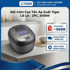 Nồi cơm điện tử cao tần áp suất Tiger 1.8 lít - Công nghệ áp suất kép - JPC-W18W - Hàng chính hãng