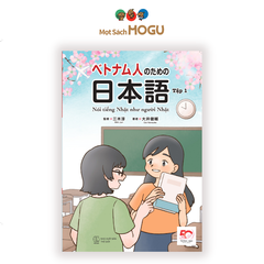 Nói tiếng Nhật như người Nhật (Tập 1)