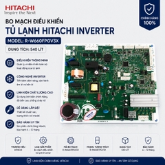 Bo Mạch Điều Khiển Tủ lạnh Hitachi Inverter 540 lít R-W660FPGV3X