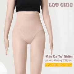 [HÀNG MỚI VỀ] Quần Tất Nữ 2025 LOT CHIC Màu Da tự nhiên thật chân, có phân loại 100g lót nỉ và 200g lót lông, Quần tất giữ nhiệt chất dai bền chống xước rách