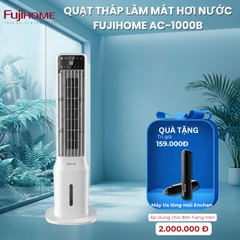 Quạt tháp làm mát hơi nước Fujihome AC-1000B nhập khẩu 3 chế độ, máy làm mát điều hoà không khí