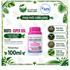 ROOTS-SUPER 10SL APN – IBA 10G/L, KÍCH THÍCH RA RỄ VÀ HỖ TRỢ PHỤC HỒI BỘ RỄ