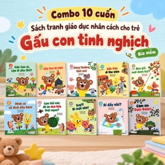 Combo 10 Cuốn Gấu Con Tinh Nghịch - Phiên bản Bìa Mềm - Sách Tranh Giáo Dục Nhân Cách Cho Trẻ