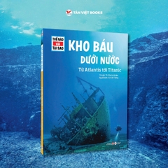 Thế Nào Và Tại Sao - Kho Báu Dưới Nước