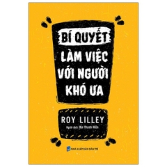 Bí Quyết Làm Việc Với Người Khó Ưa