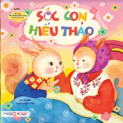 Sóc Con Hiếu Thảo - Bộ Sách Bồi Dưỡng Nhân Cách Và Tâm Hồn Trẻ