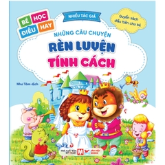 QSĐTCB- Những Câu Chuyện Rèn Luyện Tính Cách (Bé Học Điều Hay) Tái Bản 2026