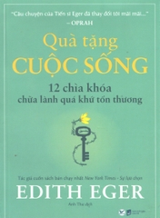 Quà Tặng Cuộc Sống - 12 Chìa Khóa Chữa Lành Quá Khứ Tổn Thương