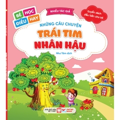 QSĐTCB- Những Câu Chuyện Trái Tim Nhân Hậu (Bé Học Điều Hay) Tái Bản 2026