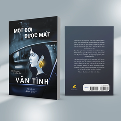 Một Đời Được Mất - Cầm Lên Được... Bỏ Xuống Được