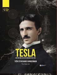 Những Trí Tuệ Vĩ Đại - TESLA - Nhà Phát Minh, Cha Đẻ Của Dòng Điện Xoay Chiều