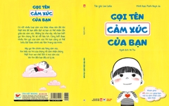 Gọi Tên Cảm Xúc Của Bạn - Khám Phá 45 Cảm Xúc - Phát Triển EQ