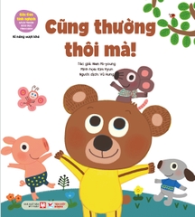 Gấu con tinh nghịch - Cũng thường thôi mà ! | Phiên bản bìa mềm