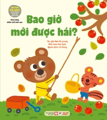 Gấu con tinh nghịch - Bao giờ mới được hái ? | Phiên bản bìa mềm