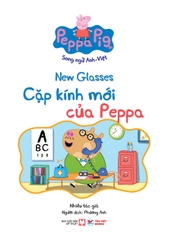Peppa Pig - Song ngữ Anh - Việt: Cuốn 7: New Glasses Cặp kính mới của Peppa