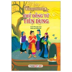 Chử Đồng Tử, Tiên Dung - Kho Tàng Truyện Cổ Tích Việt Nam ( Tái Bản 2026 )