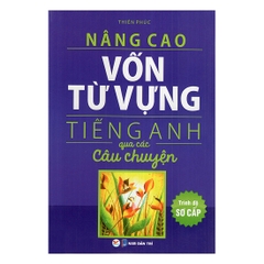 Nâng Cao Vốn Từ Vựng Tiếng Anh Qua Các Câu Chuyện (Trình Độ Sơ Cấp)