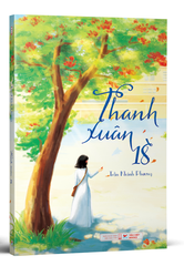 Thanh Xuân 18 - Trần Khánh Phương