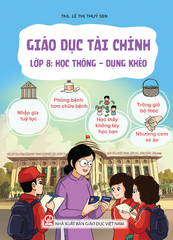 Sách: Giáo Dục Tài Chính (Lớp 8): Học Thông - Dụng Khéo