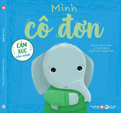Cảm Xúc Của Mình - Cuốn 6: Mình Cô Đơn -  Sách Tranh Phát Triển EQ 4+