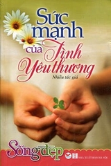 Sức Mạnh Của Tình Yêu Thương