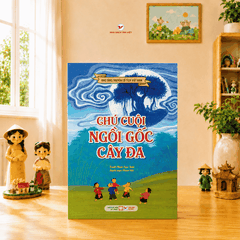 Chú Cuội Ngồi Gốc Cây Đa - Kho Tàng Truyện Cổ Tích Việt Nam ( Tái Bản 2026 )