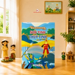 Sơn Tinh Thuỷ Tinh - Kho Tàng Truyện Cổ Tích Việt Nam ( Tái Bản 2026 )