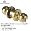 Khóa cửa đi tay nắm tròn inox mạ crom vàng 24K – Mã 1510.2.09500 | Vinahardware