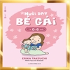 Nuôi dạy bé gái từ 0 – 6 tuổi