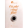 Cà Phê Cùng Tony