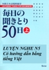 Maininichi no kikitori 50 nichi Shokyuu tập 1 (Có kèm chú thích tiếng Việt)