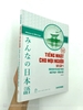 Tiếng Nhật Cho Mọi Người - Sơ Cấp 1 - Bản Dịch Và Giải Thích Ngữ Pháp - Tiếng Việt (Bản Mới)