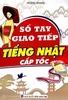 Sổ Tay Giao Tiếp Tiếng Nhật Cấp Tốc