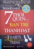 7 Thói Quen Của Bạn Trẻ Thành Đạt (Khổ Lớn) (Tái Bản 2020)