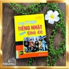 Tự học từ vựng tiếng Nhật theo chủ đề