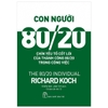 Con Người 80/20 - Chín Yếu Tố Cốt Lõi Của Thành Công 80/20 Trong Công Việc